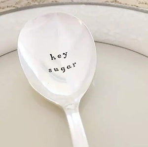 Hand Stamped Vintage Spoon - Hey Sugar